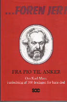 ...Foren jer! Fra Pio til Anker. En bog om Karl Marx i anledning af 100-års dagen for hans død